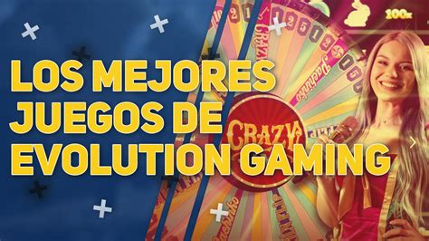 mejores casinos online evolution gaming
